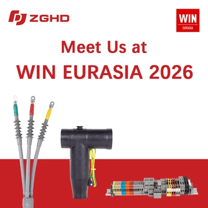 ZGHD Electric ستشارك في معرض WIN EURASIA 2026